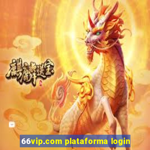 66vip.com plataforma login